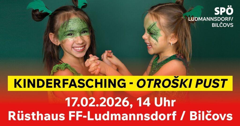 Kinderfasching &ndash; Otro&scaron;ki Pust in Ludmannsdorf / Bilčovs 2026